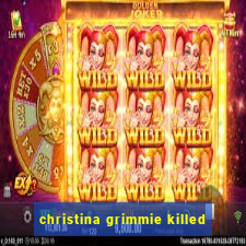 christina grimmie killed